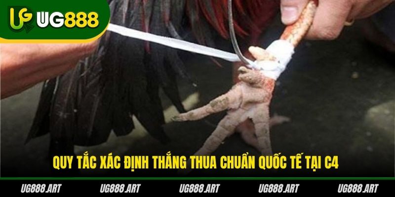 Quy tắc xác định thắng thua chuẩn quốc tế tại C4
