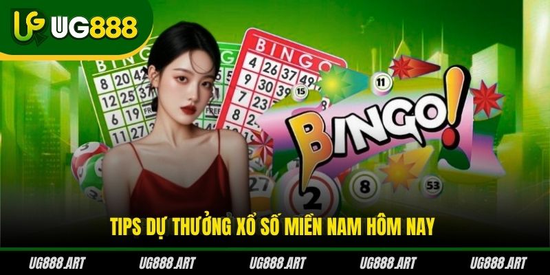 Tips dự thưởng xổ số miền Nam hôm nay