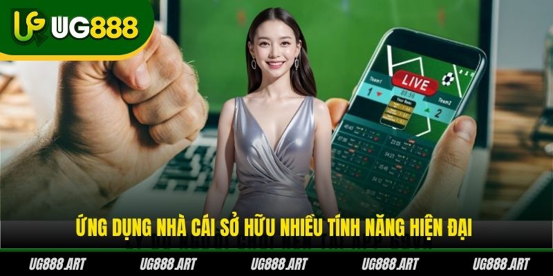 Ứng dụng nhà cái sở hữu nhiều tính năng hiện đại